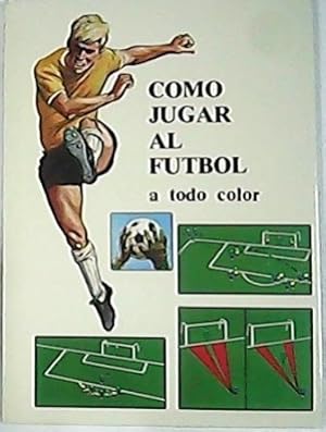 Immagine del venditore per Cmo jugar al futbol. venduto da Librera y Editorial Renacimiento, S.A.