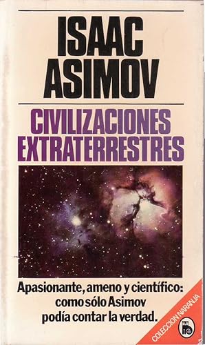 Imagen del vendedor de Civilizaciones extraterrestres. Novela. a la venta por Librera y Editorial Renacimiento, S.A.