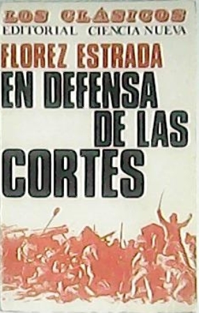 Imagen del vendedor de En defensa de las Cortes. Con dos apndices, uno Sobre la libertad de imprenta y otro En defensa de los derechos de reunin y de asociacin. Edicin de J. Munrriz Peralta. a la venta por Librera y Editorial Renacimiento, S.A.