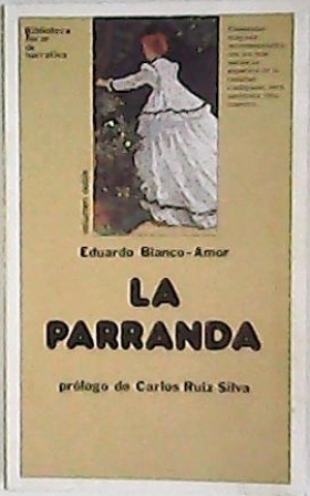 Imagen del vendedor de La parranda. Prlogo de Carlos Ruiz Silva. a la venta por Librera y Editorial Renacimiento, S.A.