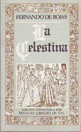 Immagine del venditore per La Celestina. La comedia (o tragicomedia) de Calisto y Melibea. Edicin fonolgica por M. Criado del Val. venduto da Librera y Editorial Renacimiento, S.A.