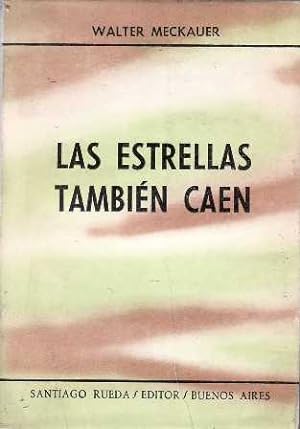 Seller image for Las estrellas tambin caen. Novela. Traduccin de Pablo Simn. for sale by Librera y Editorial Renacimiento, S.A.