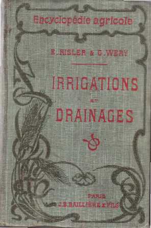 Seller image for Irrigations et drainages. Encyclopdie agricole. for sale by Librera y Editorial Renacimiento, S.A.