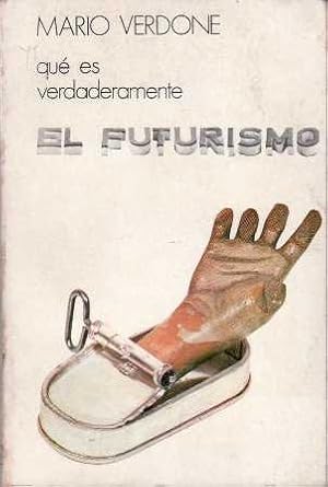 Imagen del vendedor de Qu es verdaderamente el futurismo. a la venta por Librera y Editorial Renacimiento, S.A.