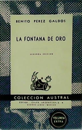 Imagen del vendedor de La Fontana de Oro. Novela. a la venta por Librera y Editorial Renacimiento, S.A.