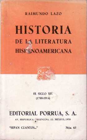 Seller image for Historia de la literatura hispanoamericana. El siglo XIX (1780-1914). for sale by Librera y Editorial Renacimiento, S.A.