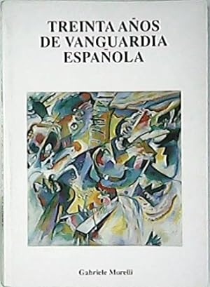 Seller image for Treinta aos de vanguardia espaola. Coordinacin e introduccin de. Colaboran: M. V. Calvi: "Ramn Gomez de la Serna, promotor y anticipador del arte de vanguardia"; J. Brihuega: "El futurismo en Espaa"; A. Soria Olmedo: "Rafael Cansinos, precursor y crtico del vanguardismo"; L. de Llera Esteban: "J. Ortega y Gasset y la vanguardia"; J. Urrutia: "El movimiento ultrasta"; G. Morelli: "Huidobro y la imagen creativa en la vanguardia espaola"; Rafael de Czar: "El Postismo y la vanguardia espaola de posguerra"; C. Bousoo: "Las tcnicas irracionalistas de Aleixandre"; entre otros. for sale by Librera y Editorial Renacimiento, S.A.