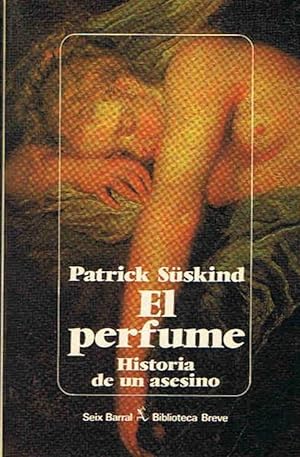 Image du vendeur pour El perfume. Historia de un asesino. Novela. Traduccin de Pilar Giralt Gorina. mis en vente par Librera y Editorial Renacimiento, S.A.