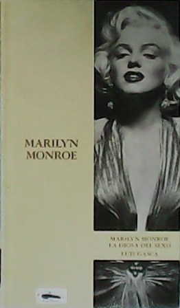 Imagen del vendedor de Marilyn Monroe. La diosa del sexo. Prlogo de Jos Luis Garci. a la venta por Librera y Editorial Renacimiento, S.A.