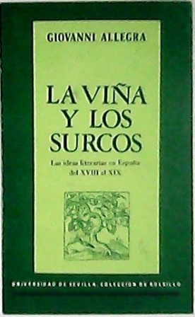 Imagen del vendedor de La via y los surcos. Las ideas literarias en Espaa del XVIII al XIX. ndice: Dos palabras sobre la reaccin antiafrancesada - El hispanismo de los schlegelianos. Bohl von Faber - Espaa como mito en los tradicionalistas europeos. Ferdinand Eckstein - El tradicionalismo romntico y el grupo cataln - Motivos tradicionalistas en la novela menor - El alma de las leyendas en G. A. Bcquer - Pereda o el sabor de la tierra - Un breviario de la anti-Europa - Menndez Pelayo como historiador de la impiedad). Traduccin de Ignacio M. Zuleta. a la venta por Librera y Editorial Renacimiento, S.A.