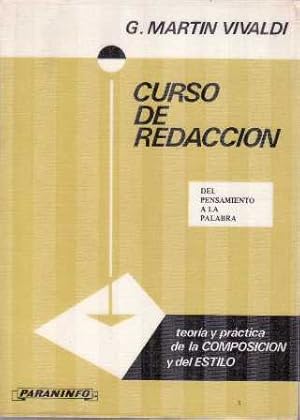 Imagen del vendedor de Cursos de redaccin. Del pensamiento a la palabra. Teora y prctica de la composicion y del estilo. a la venta por Librera y Editorial Renacimiento, S.A.