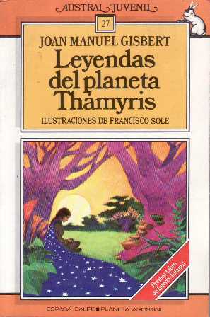 Imagen del vendedor de Leyendas del planeta Thamyris. a la venta por Librera y Editorial Renacimiento, S.A.