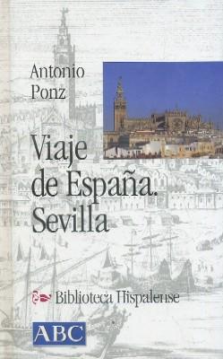 Imagen del vendedor de Viaje de Espaa. Sevilla. a la venta por Librera y Editorial Renacimiento, S.A.