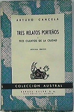 Immagine del venditore per Tres relatos porteos y tres cuentos de la ciudad. venduto da Librera y Editorial Renacimiento, S.A.