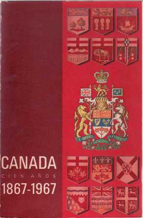 Bild des Verkufers fr CANADA, cien aos 1867-1967. zum Verkauf von Librera y Editorial Renacimiento, S.A.