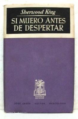 Immagine del venditore per Si muero antes de despertar. Traduccin de Luis Jord. venduto da Librera y Editorial Renacimiento, S.A.