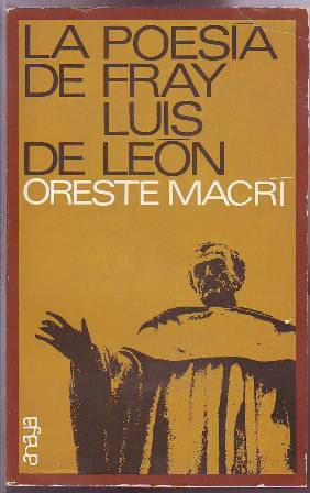 Imagen del vendedor de La poesa de Fray Luis de Len. Introduccin, edicin crtica y comentario de Oreste Macr. Con ndice onomstico, de primeros versos y de las pginas en que se citan las poesas. a la venta por Librera y Editorial Renacimiento, S.A.