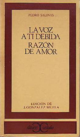 Imagen del vendedor de La voz a ti debida. Razn de amor. Edicin, introduccin y notas de J. de Gonzlez Muela. a la venta por Librera y Editorial Renacimiento, S.A.