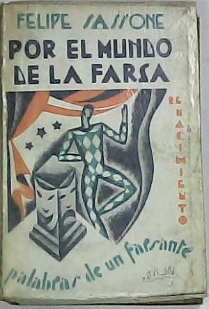 Imagen del vendedor de Por el mundo de la farsa (Palabras de un farsante). Artculos sobre teatro. Cubierta de Catalua. a la venta por Librera y Editorial Renacimiento, S.A.