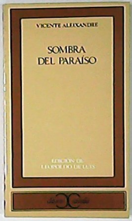 Imagen del vendedor de Sombra del paraíso. Edición de Leopoldo de Luis. a la venta por Librería y Editorial Renacimiento, S.A.
