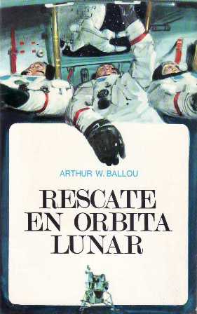 Image du vendeur pour Rescate en rbita lunar. Novela. mis en vente par Librera y Editorial Renacimiento, S.A.