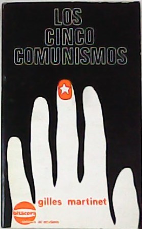 Imagen del vendedor de Los cinco comunismos (URSS, Yogoslavia, China, Checoslovaquia y Cuba). a la venta por Librera y Editorial Renacimiento, S.A.