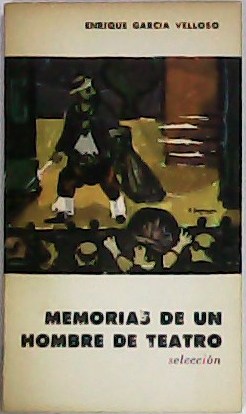 Immagine del venditore per Memorias de un hombre de teatro (Seleccin). venduto da Librera y Editorial Renacimiento, S.A.