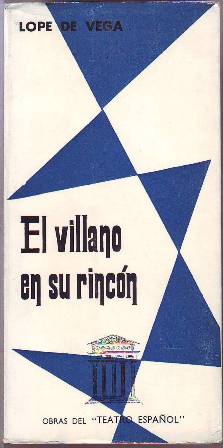 Seller image for El villano en su rincn. Edicin de F. C. Sinz de Robles. for sale by Librera y Editorial Renacimiento, S.A.