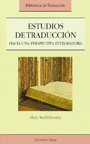 Seller image for Estudios de traduccin, hacia una perspectiva integradora. Traduccin de Ana Sofa Ramrez. for sale by Librera y Editorial Renacimiento, S.A.