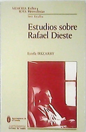 Seller image for Estudios sobre Rafael de Dieste. Seis estudios: Rafael Dieste y el realismo mgico. Historias e invenciones de Flix Muriel, obra maestra de Rafael Dieste. Las leyendas tradicionales gallegas en las obras de Rafael Dieste. Los otros mundos de Rafael Dieste y M. c. Escher. Un curioso arquetipo en las obras de R. Dieste: el Viejo Sabio . La unicidad del Flix Muriel en la narrativa de posguerra. for sale by Librera y Editorial Renacimiento, S.A.