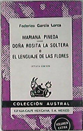 Seller image for Mariana Pineda. Doa Rosita la soltera o el lenguaje de las flores. for sale by Librera y Editorial Renacimiento, S.A.