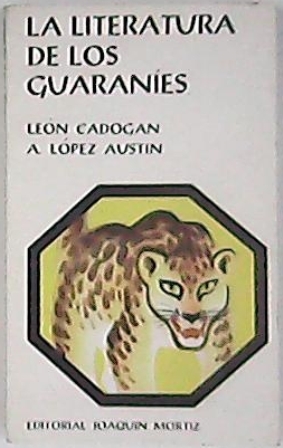 Imagen del vendedor de La literatura de los guaranes. a la venta por Librera y Editorial Renacimiento, S.A.