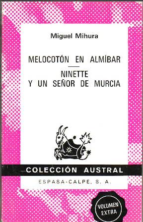 Imagen del vendedor de Melocotón en almíbar. Ninette y un señor de Murcia. a la venta por Librería y Editorial Renacimiento, S.A.