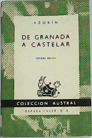 Imagen del vendedor de De Granada a Castelar. a la venta por Librera y Editorial Renacimiento, S.A.