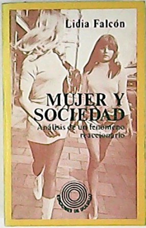 Immagine del venditore per Mujer y sociedad. Anlisis de un fenmeno reaccionario. venduto da Librera y Editorial Renacimiento, S.A.