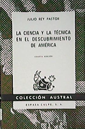 Imagen del vendedor de La ciencia y la tcnica en el descubrimiento de Amrica. a la venta por Librera y Editorial Renacimiento, S.A.