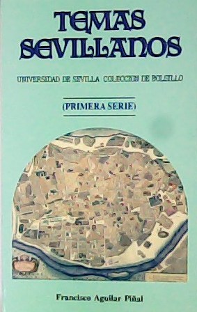 Imagen del vendedor de Temas sevillanos. Primera serie. a la venta por Librera y Editorial Renacimiento, S.A.