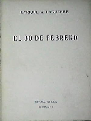Imagen del vendedor de El 30 de Febrero. Vida de un hombre interino. a la venta por Librera y Editorial Renacimiento, S.A.