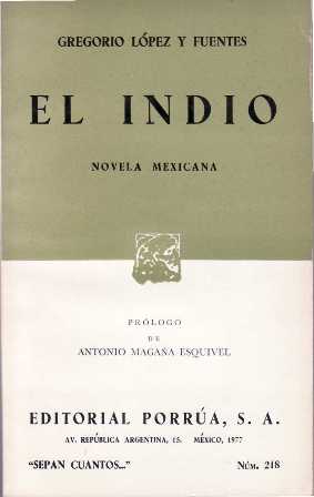 Seller image for El indio. (Novela mexicana). Prlogo de Antonio Magaa-Esquivel. for sale by Librera y Editorial Renacimiento, S.A.