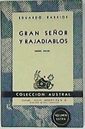 Imagen del vendedor de Gran seor y rajadiablos. Novela. a la venta por Librera y Editorial Renacimiento, S.A.