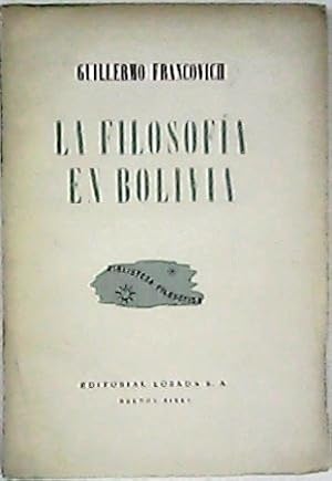 Imagen del vendedor de La filosofa en Bolivia. a la venta por Librera y Editorial Renacimiento, S.A.