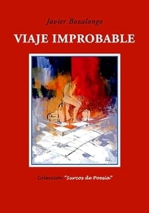 Imagen del vendedor de Viaje improbable. (XI Premio "Surcos" de Poesa, Coria del Ro, 2007). a la venta por Librera y Editorial Renacimiento, S.A.