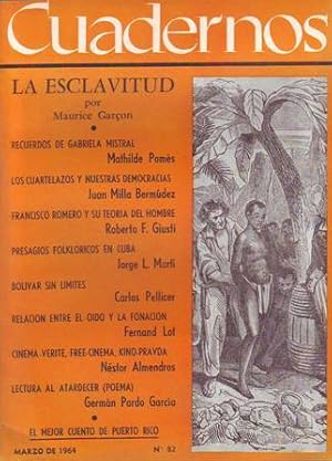 Seller image for CUADERNOS, n82.- Revista Mensual de Amrica Latina. Director: Germn Arciniegas. Colaboran: LA ESCLAVITUD por Maurice Garon: "El comercio de la madera de bano" - Jorge L. Mart: "Presagios folklricos en Cuba" - Carlos Pellicer: "Bolivar sin lmites" - Mathilde Poms: "Recuerdos de Gabriela Mistral" - Roberto F. Giusti: "Francisco Romero: El hombre y su teora del hombre" - Nstor Almendros: " 'Cinma-vrit', 'Free-cinema', Kino-pravda' " - Ral Botelho Gosalvez: "Potos colonial: historia y fantasa" - Mara Teresa Babn: "Ser y estar de Puerto Rico" - Germn Pardo Garca: "Lectura al atardecer" (Poesa). for sale by Librera y Editorial Renacimiento, S.A.