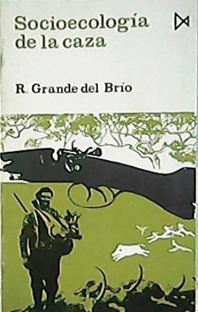 Imagen del vendedor de Socioecologa de la caza. a la venta por Librera y Editorial Renacimiento, S.A.