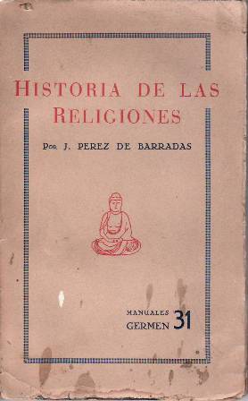 Image du vendeur pour Historia de las religiones. mis en vente par Librera y Editorial Renacimiento, S.A.