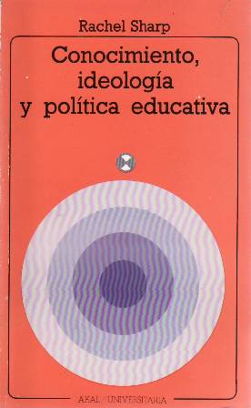 Imagen del vendedor de Conocimiento, ideologa y poltica educativa (Teora liberal y crisis en la sociedad burguesa - La educacin y la tradicin sociolgica clsica - La sociologa del currculum: una crtica - La teora de la ideologa). Con ndice de autores. Traduccin de Vicente Bosdoy. Revisin de Rafael Feito. a la venta por Librera y Editorial Renacimiento, S.A.