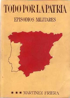 Immagine del venditore per Todo por la patria. Episodios militares. venduto da Librera y Editorial Renacimiento, S.A.