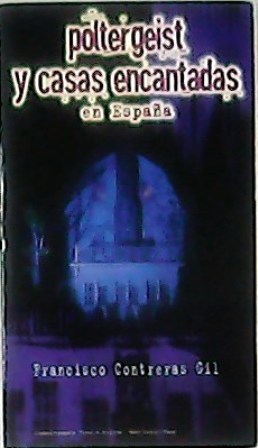 Imagen del vendedor de Poltergeist y casas encantadas en Espaa. a la venta por Librera y Editorial Renacimiento, S.A.