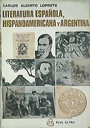 Imagen del vendedor de Literatura espaola, hispanoamericana y argentina. (Historia y antologa anotada y comentada). (ndice: Literatura medieval. La Edad de Oro. La Edad de Oro: Cervantes. La Edad de Oro: El teatro Nacional Espaol. La Edad de Oro: El Barroco. El Siglo XVIII. El Romanticismo. El realismo y el naturalismo. La generacin del 98 y el modernismo. La actualidad. La literatura colonial. La literatura del periodo de la Independencia. El Romanticismo. El Segundo periodo romntico. La literatura gauchesca. La generacin argentina del 80. El modernismo. El realismo y el naturalismo. La literatura de la revolucin mexicana. El realismo mgico. La poesa contempornea). a la venta por Librera y Editorial Renacimiento, S.A.