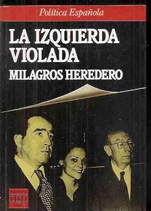 Imagen del vendedor de La izquierda violada. a la venta por Librera y Editorial Renacimiento, S.A.